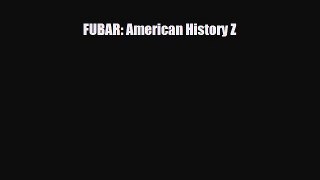 Download FUBAR: American History Z Free Books