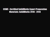 [PDF] CSWE - Certified SolidWorks Expert Preparation Materials: SolidWorks 2010 - 2014 Read