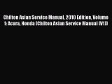 PDF Chilton Asian Service Manual 2010 Edition Volume 1: Acura Honda (Chilton Asian Service