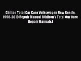 Download Chilton Total Car Care Volkswagen New Beetle 1998-2010 Repair Manual (Chilton's Total