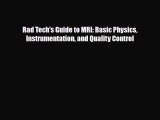[PDF] Rad Tech's Guide to MRI: Basic Physics Instrumentation and Quality Control Read Full