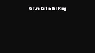 Read Brown Girl in the Ring PDF Free