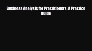 [PDF] Business Analysis for Practitioners: A Practice Guide Download Online