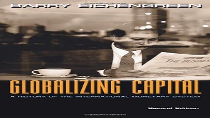 Download Globalizing Capital  A History of the International Monetary System  Second Edition