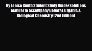 [Download] By Janice Smith Student Study Guide/Solutions Manual to accompany General Organic