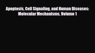 [PDF] Apoptosis Cell Signaling and Human Diseases: Molecular Mechanisms Volume 1 [PDF] Full
