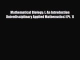 [PDF] Mathematical Biology: I. An Introduction (Interdisciplinary Applied Mathematics) (Pt.