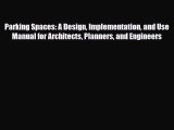 [PDF] Parking Spaces: A Design Implementation and Use Manual for Architects Planners and Engineers