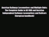 [PDF] Austrian Railways Locomotives and Multiple Units: The Complete Guide to All OBB and Austrian