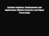 [PDF] Cochlear Implants: Fundamentals and Applications (Modern Acoustics and Signal Processing)