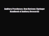 PDF Auditory Prostheses: New Horizons (Springer Handbook of Auditory Research) PDF Book Free