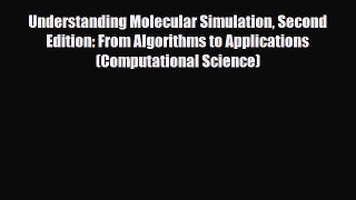[PDF] Understanding Molecular Simulation Second Edition: From Algorithms to Applications (Computational