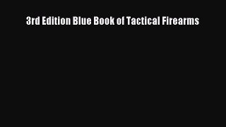 [PDF] 3rd Edition Blue Book of Tactical Firearms Download Full Ebook