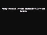 [Download] Penny Century: A Love and Rockets Book (Love and Rockets) [Download] Full Ebook