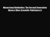 PDF Monoclonal Antibodies: The Second Generation (Basics (Bios Scientific Publishers).) [Download]