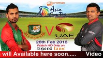 Bangladesh vs UAE  T20 Asia Cup 2016 Match 3 Highlights