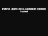 Read Plutarch: Life of Pericles: A Companion (Classical Studies) Ebook Free