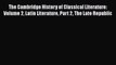 Read The Cambridge History of Classical Literature: Volume 2 Latin Literature Part 2 The Late