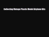 PDF Collecting Vintage Plastic Model Airplane Kits PDF Book Free