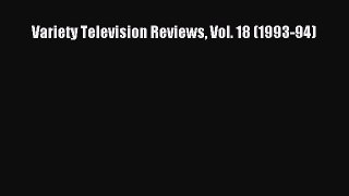 Read Variety Television Reviews Vol. 18 (1993-94) Ebook Free