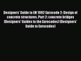 Ebook Designers' Guide to EN 1992 Eurocode 2: Design of concrete structures. Part 2: concrete