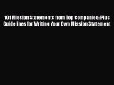 [PDF] 101 Mission Statements from Top Companies: Plus Guidelines for Writing Your Own Mission