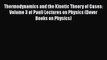 Download Thermodynamics and the Kinetic Theory of Gases: Volume 3 of Pauli Lectures on Physics