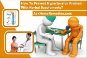 How To Prevent Hypertension Problem With Herbal Supplements?
