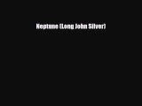 Download Neptune (Long John Silver) [Read] Online