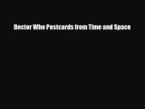 PDF Doctor Who Postcards from Time and Space [Read] Online