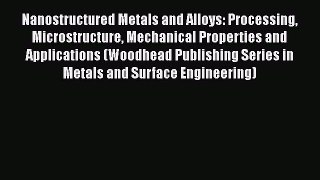 Ebook Nanostructured Metals and Alloys: Processing Microstructure Mechanical Properties and