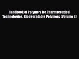 PDF Handbook of Polymers for Pharmaceutical Technologies Biodegradable Polymers (Volume 3)