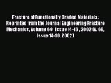 Ebook Fracture of Functionally Graded Materials: Reprinted from the Journal Engineering Fracture