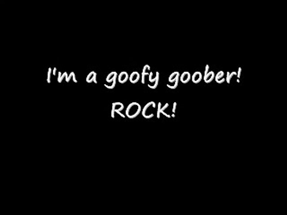 Goofy Goober Lyrics