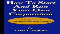 Download How To Start And Run Your Own Corporation  S Corporations For Small Business Owners
