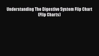 [PDF] Understanding The Digestive System Flip Chart (Flip Charts) [Download] Full Ebook