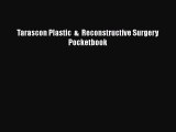 [PDF] Tarascon Plastic  &  Reconstructive Surgery Pocketbook [Read] Online