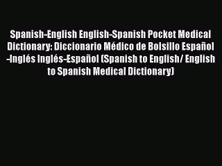 [PDF] Spanish-English English-Spanish Pocket Medical Dictionary: Diccionario Médico de Bolsillo