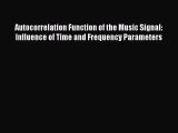 [PDF] Autocorrelation Function of the Music Signal: Influence of Time and Frequency Parameters
