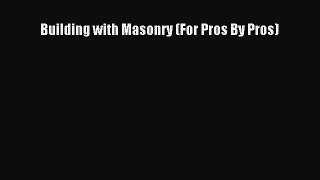 PDF Building with Masonry (For Pros By Pros) Free Full Ebook