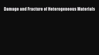 Ebook Damage and Fracture of Heterogeneous Materials Read Full Ebook