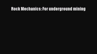 [Download] Rock Mechanics: For underground mining [PDF] Online