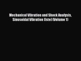 Ebook Mechanical Vibration and Shock Analysis Sinusoidal Vibration (Iste) (Volume 1) Download