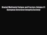 Book Biaxial/Multiaxial Fatigue and Fracture Volume 31 (European Structural Integrity Society)