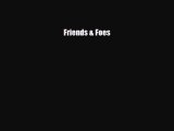 [Download] Friends & Foes [Download] Full Ebook
