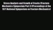Ebook Stress Analysis and Growth of Cracks (Fracture Mechanics Symposium Part I) (Proceedings