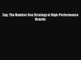 Read Zag: The Number One Strategy of High-Performance Brands Ebook Free