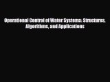 [Download] Operational Control of Water Systems: Structures Algorithms and Applications [PDF]