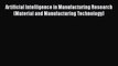 Book Artificial Intelligence in Manufacturing Research (Material and Manufacturing Technology)