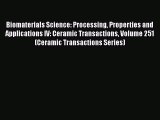 Ebook Biomaterials Science: Processing Properties and Applications IV: Ceramic Transactions